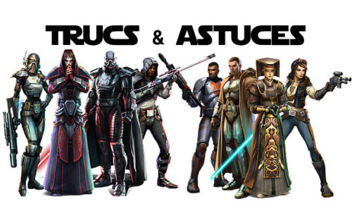 SWTOR – Trucs & astuces pour SWTOR