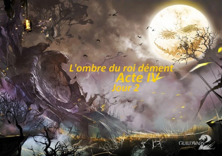 GW2 – Halloween, Acte IV jour 2
