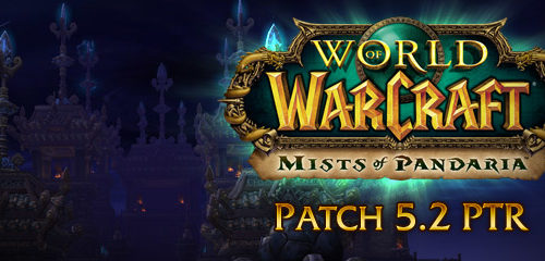 WoW – Nouveautés Patch Notes 5.2