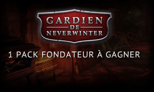 Neverwinter – Gagnez un pack Gardien