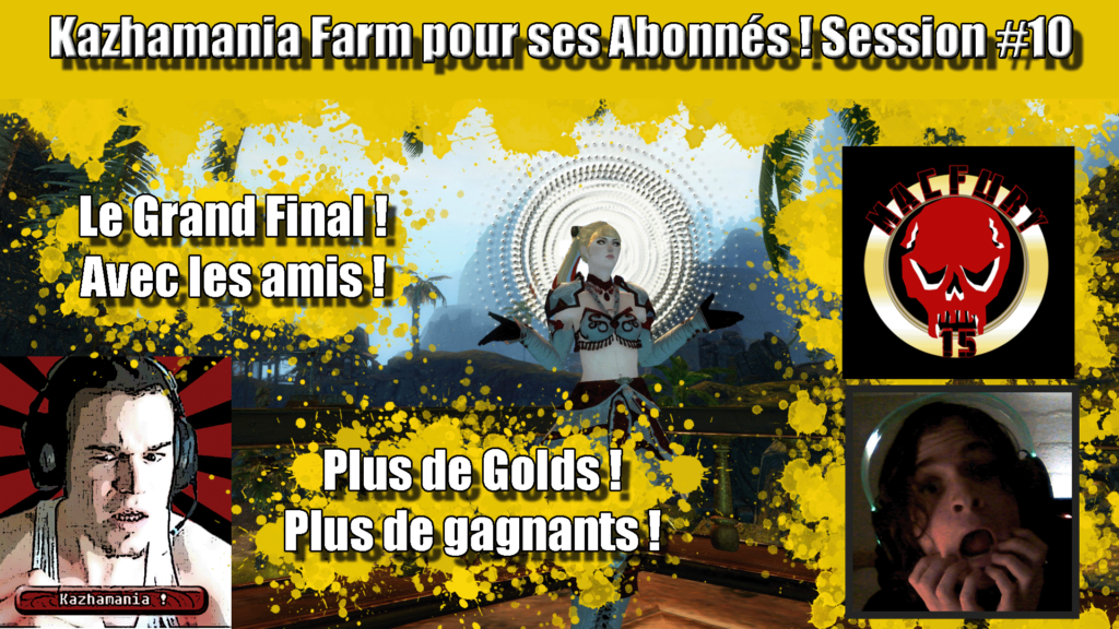 GW2 – Kazhamania farm pour ses abonnés #10