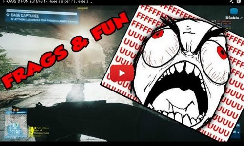 Vidéo du jour : FRAGS & FUN sur BF3 !