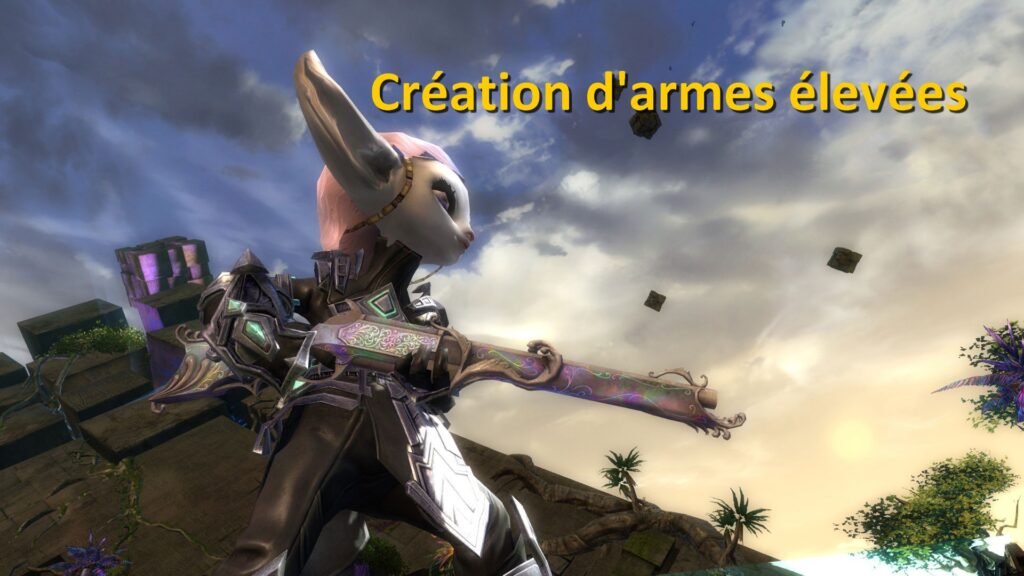 GW2 – Création d&rsquo;armes élevées