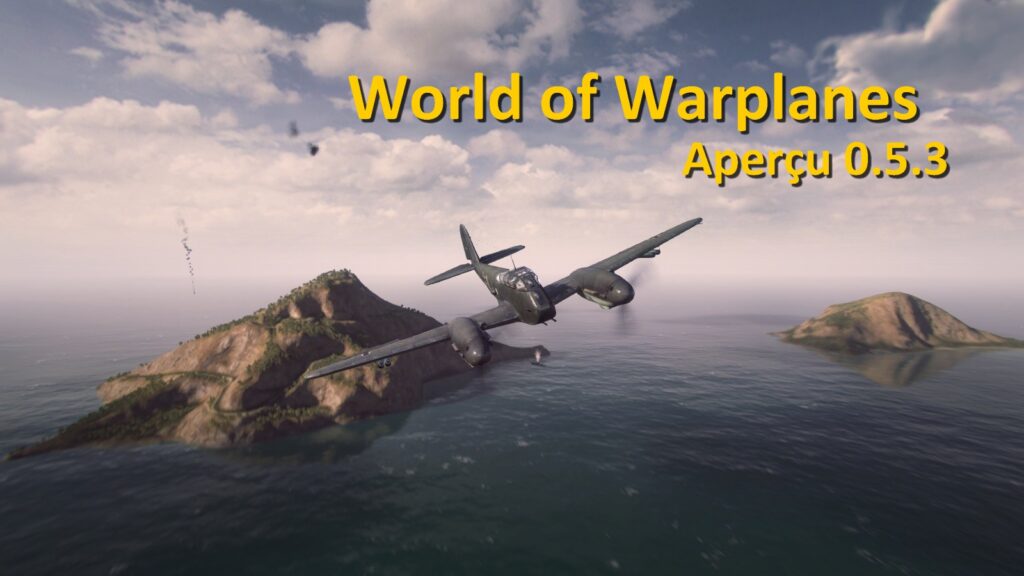 World of Warplanes : 0.5.3 – Aperçu