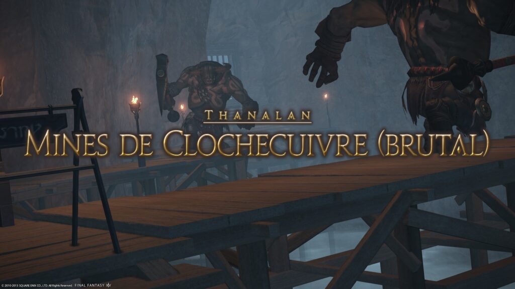 FFXIV – Les Mines de Clochecuivre (brutal)