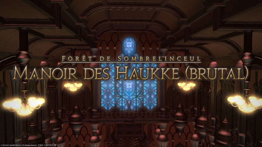 FFXIV – Le Manoir des Haukke (brutal)