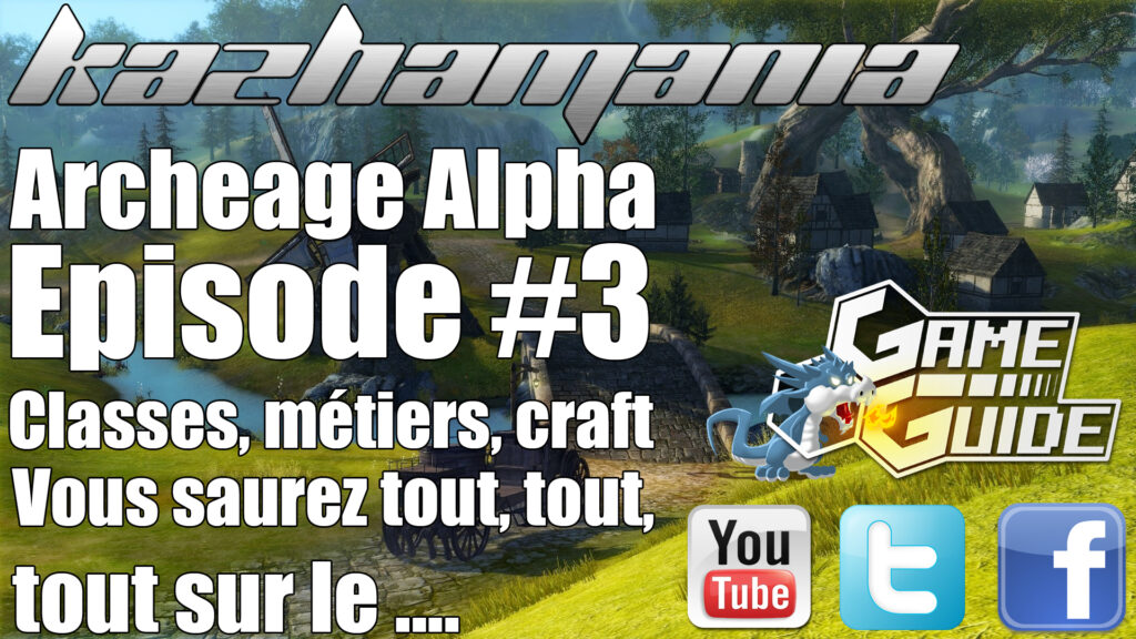 Archeage – Découverte de l’alpha en vidéo (Classes et métiers)