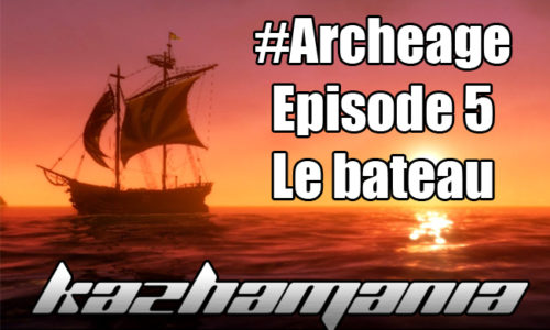 Archeage – Découverte de l&rsquo;alpha en vidéo (Bateau et navigation)