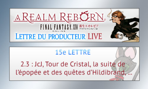 FFXIV – Préparation de la XVe Lettre Live