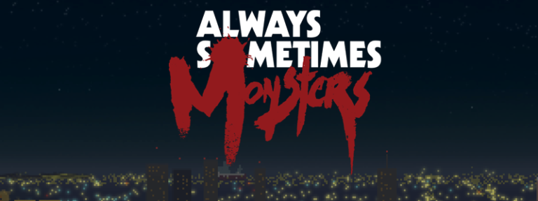 Always Sometimes Monsters – Aperçu