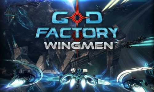GoD Factory: Wingmen – Aperçu