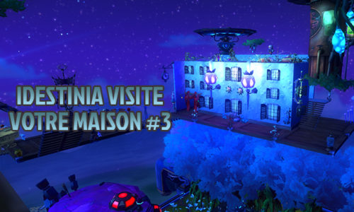 Wildstar – IDestinia visite votre maison #3