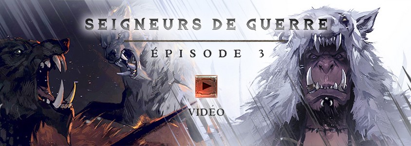 La Guerre Des Clans épisode 3 Partie 2 WoW - Seigneurs de guerre : épisode 3 - Game-Guide