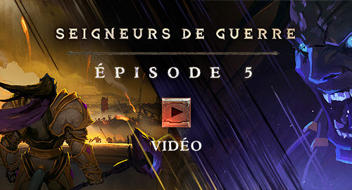 WoW – Seigneurs de guerre : épisode 5
