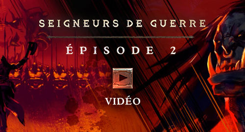 WoW – Seigneurs de guerre : épisode 2