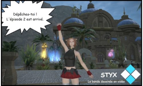 FFXIV – Les Styx : Episode 2 – Un vol pas comme les autres
