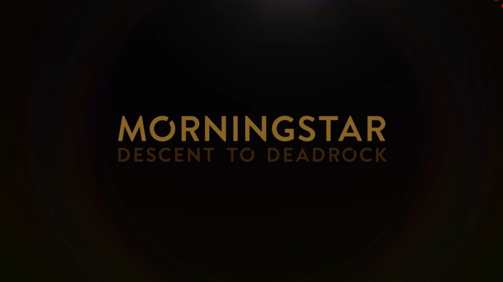 Morningstar : Descent to Deadrock – Aperçu