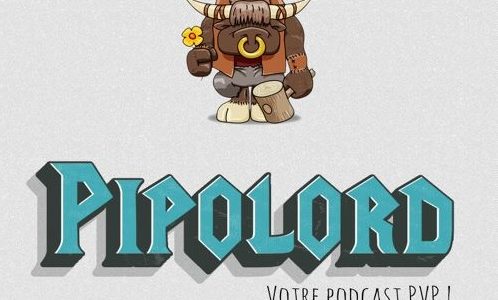 WoW – Podcast : Pipolord #3