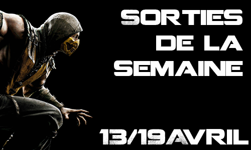 Sorties : Semaine du 13 au 19 avril