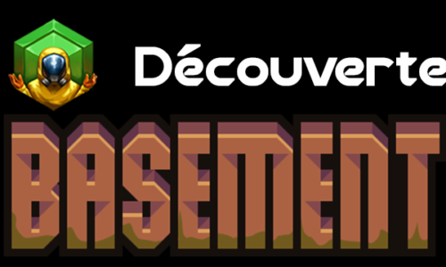 Basement : accès anticipé