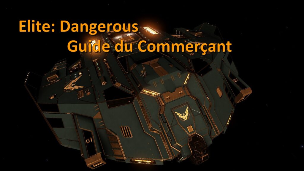 Elite: Dangerous – Guide du commerçant