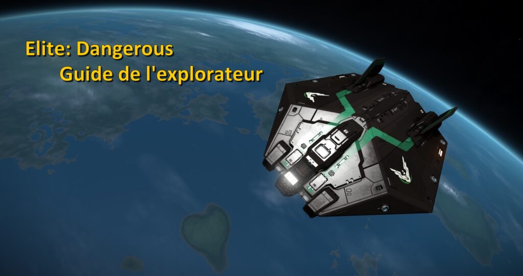 Elite: Dangerous – Guide de l&rsquo;explorateur