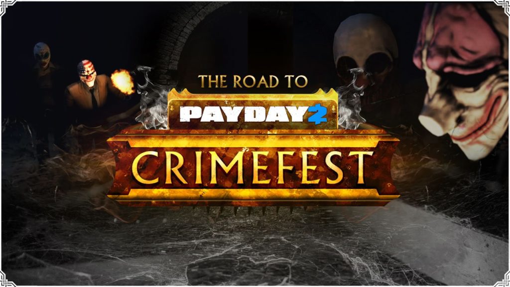 Payday 2 : The Road To Crimefest