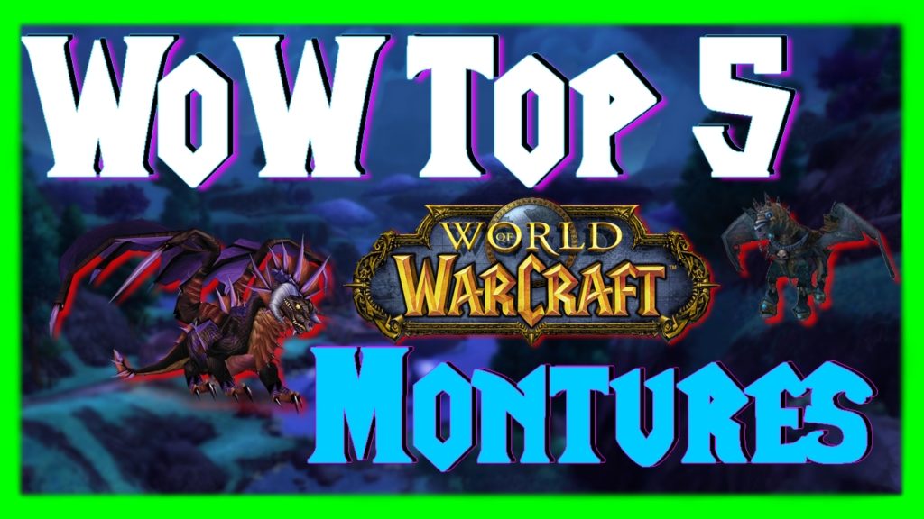 WoW – Top 5 des montures
