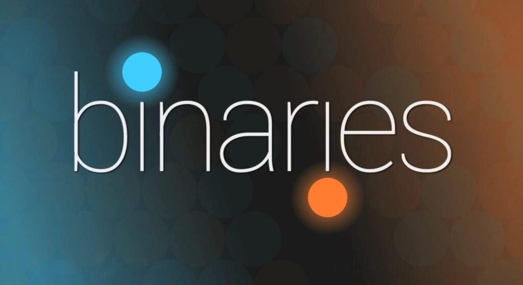 Binaries – Est-ce que vos réflexes sont bons ?