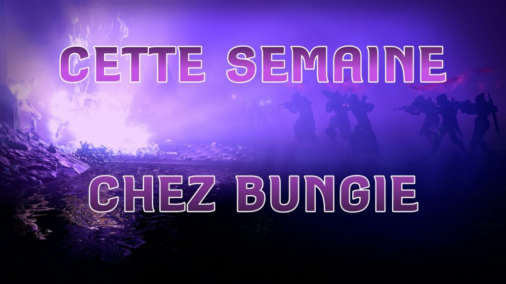 Destiny – Cette semaine chez Bungie 14/05