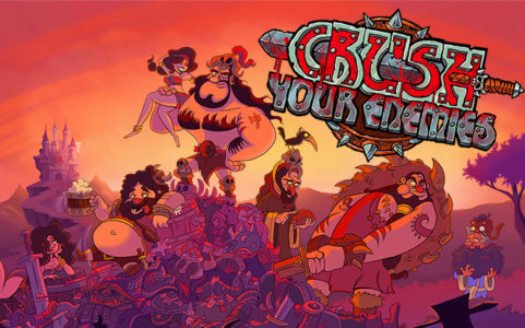 Crush Your Enemies – Aperçu pour la sortie !