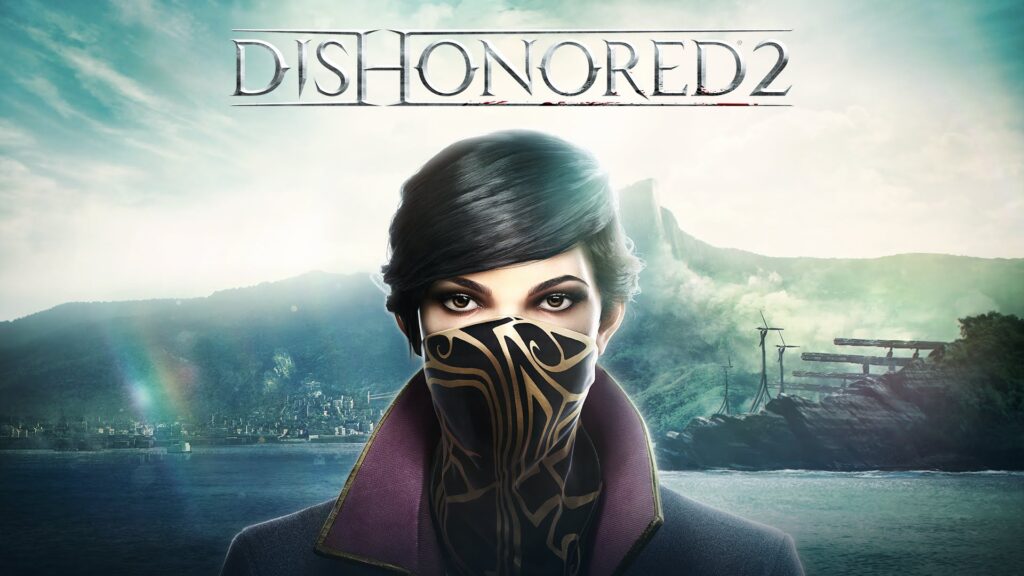 Gamescom 2016 – Dishonored 2 et Prey
