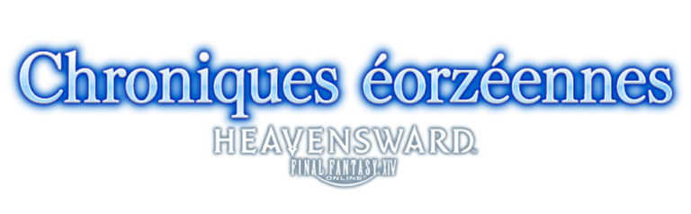 FFXIV – Les Chroniques éorzéennes : Heavensward