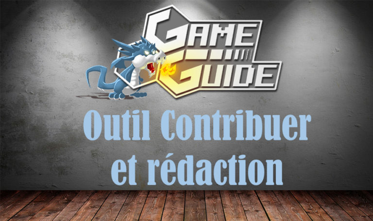 Game-Guide – Outil Contribuer et la rédaction