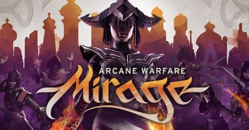 Mirage : Arcane Warfare – Distribution de clés Steam