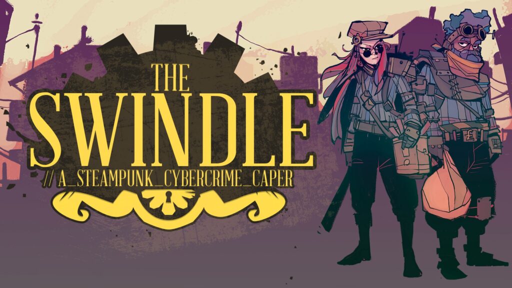 The Swindle – La simulation de cambriolage steampunk