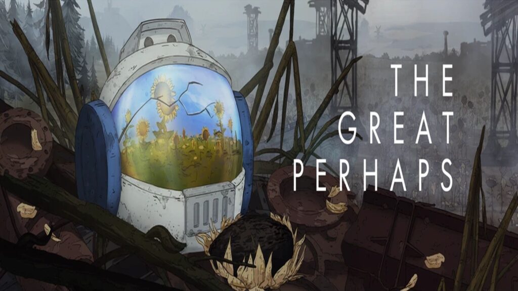 The Great Perhaps – Vers l&rsquo;infini et haut delà !