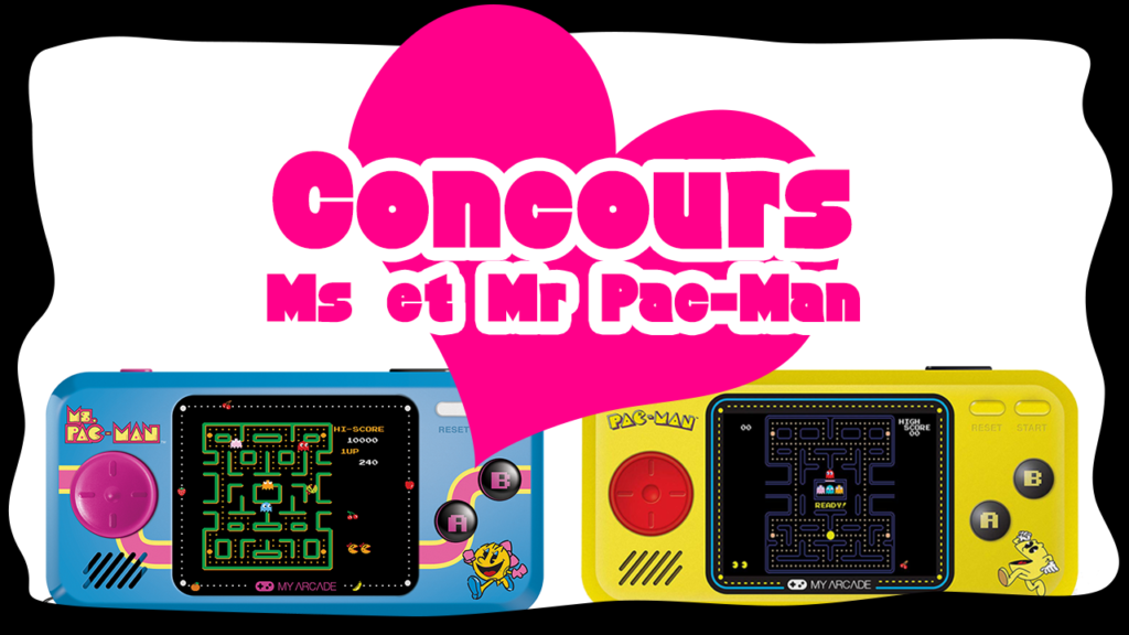 Concours St Valentin – Ms et Mr Pac-Man Pocket Players