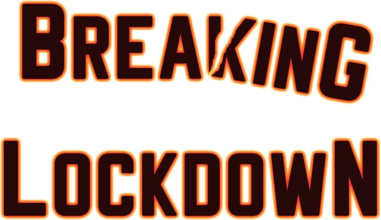 Breaking Lockdown – Cours forrest, cours !