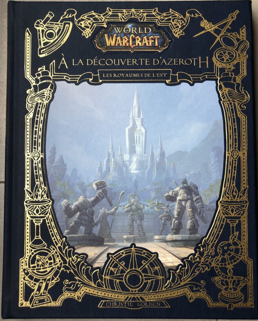 World of Warcraft – À la découverte d&rsquo;Azeroth : les royaumes de l&rsquo;Est