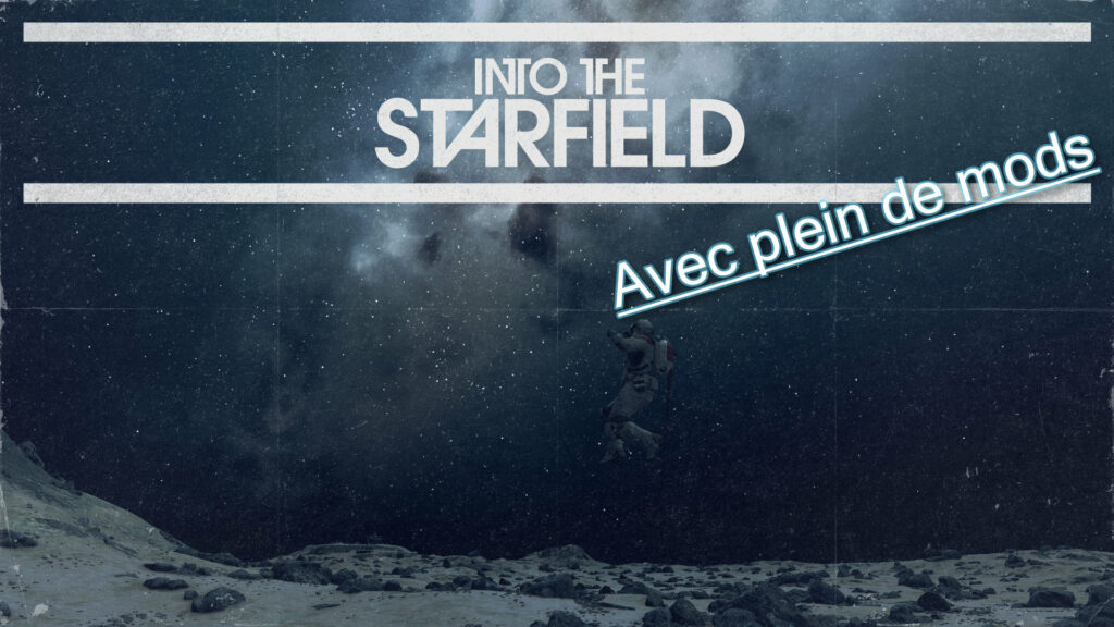 Starfield – Notre sélection (non exhaustive) de mods