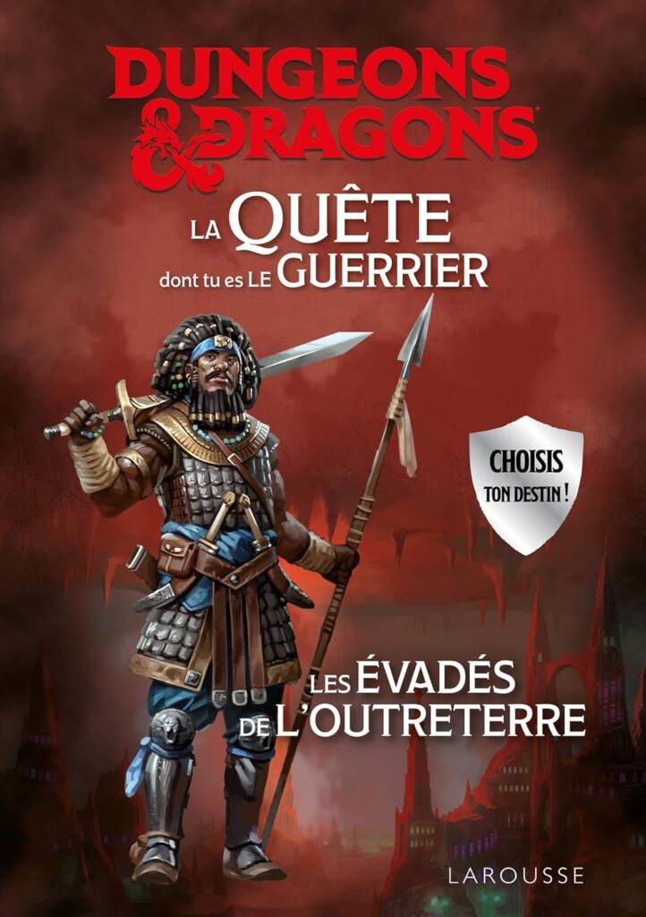 Livre D&D – La Quête dont tu es le guerrier : Les évadés de l&rsquo;Outreterre