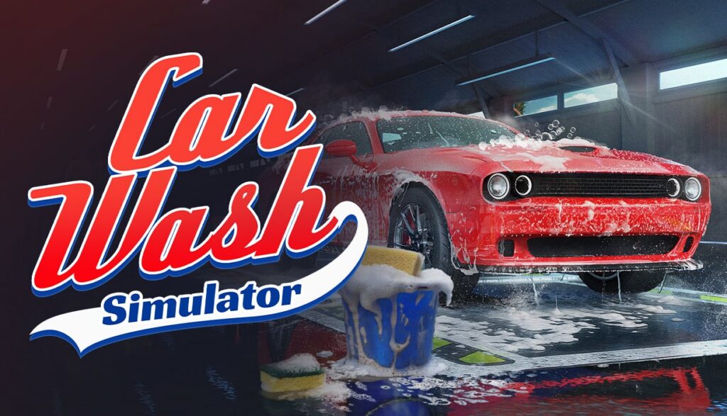 Car Wash Simulator – Quand laver des voitures devient étonnamment satisfaisant